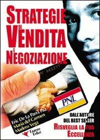 Strategie di vendita e negoziazione - Eric De La Parra Paz - copertina