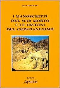 I manoscritti del mar Morto e le origini del cristianesimo - Jean Daniélou - copertina