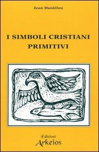 I simboli cristiani primitivi - Jean Daniélou - copertina