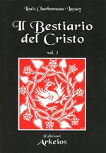 Il bestiario del Cristo. Ediz. numerata