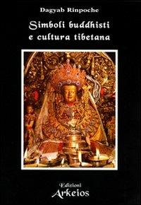 Simboli buddhisti e cultura tibetana - Dagyab (Rinpoche) - copertina