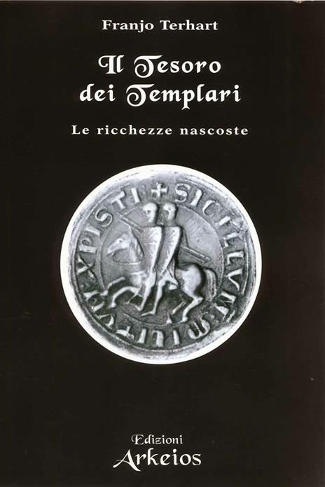 Il tesoro dei templari. Le ricchezze nascoste - Franjo Terhart - copertina