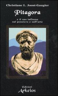 Pitagora e il suo influsso sul pensiero e sull'arte - Christiane L. Joost-Gaugier - copertina