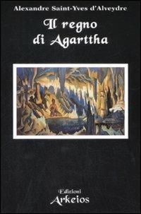 Il regno di Agarttha - Alexandre Saint-Yves d'Alveydre - copertina