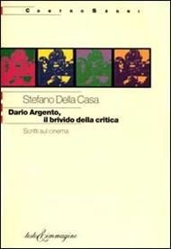 Dario Argento, il brivido della critica. Scritti sul cinema