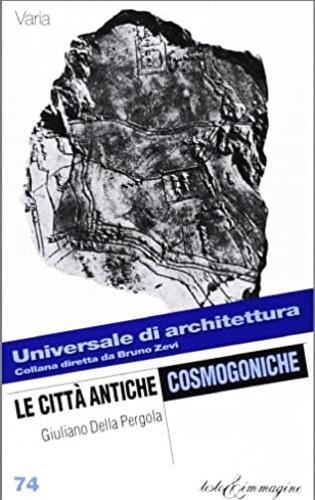 Le città antiche cosmogoniche - Giuliano Della Pergola - copertina