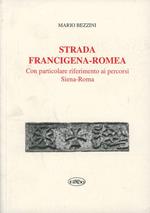 Strada Francigena-Romea. Con particolare riferimento ai percorsi Siena-Roma