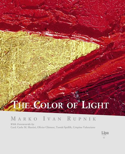 The color of light. Ediz. a colori - Marko I. Rupnik - copertina