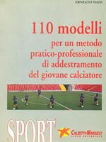 Centodieci modelli per un metodo pratico-professionale di addestramento del giovane calciatore. Con videocassetta