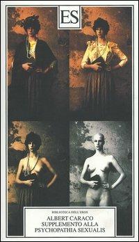 Supplemento alla psychopathia sexualis - Albert Caraco - copertina