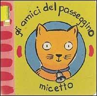 Gli amici del passeggino. Micetto - Emily Bolam - copertina