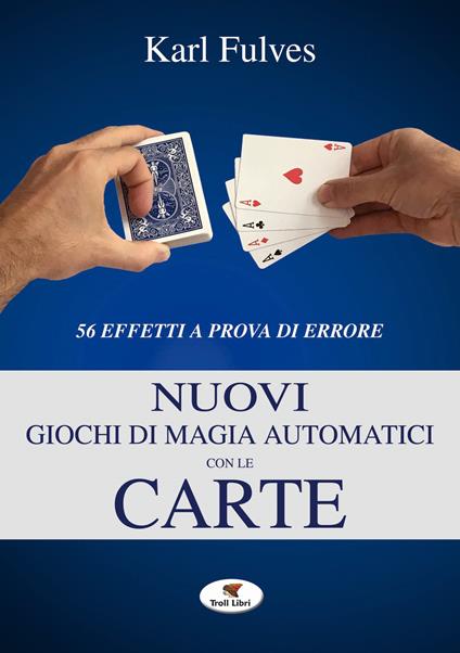 Nuovi giochi di magia automatici con le carte - Karl Fulves - copertina
