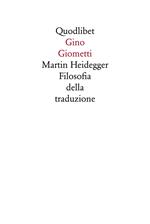 Martin Heidegger. Filosofia della traduzione