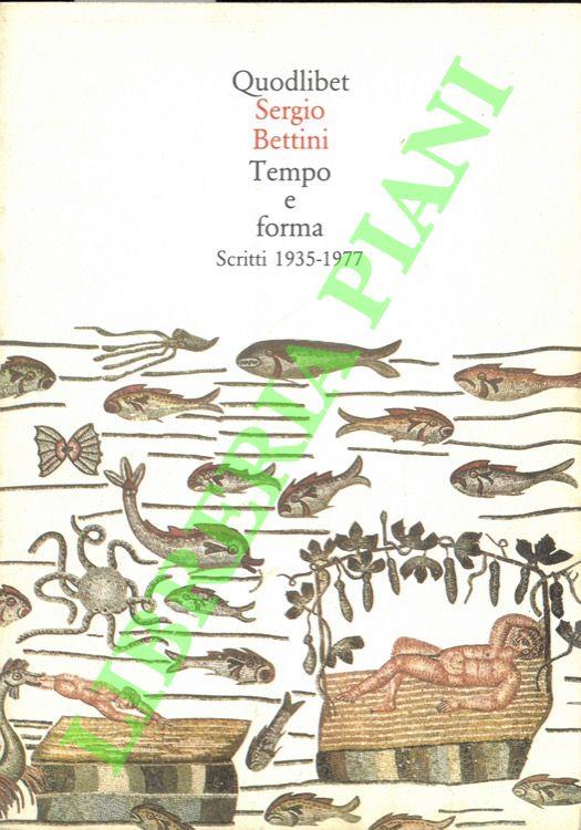Tempo e forma. Scritti (1935-1977)