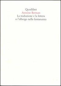 La traduzione e la lettera o l'albergo nella lontananza - Antoine Berman - copertina
