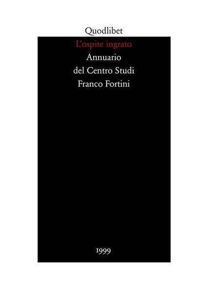 L' ospite ingrato. Annuario del Centro studi Franco Fortini (1999). Vol. 2: Memoria. - copertina