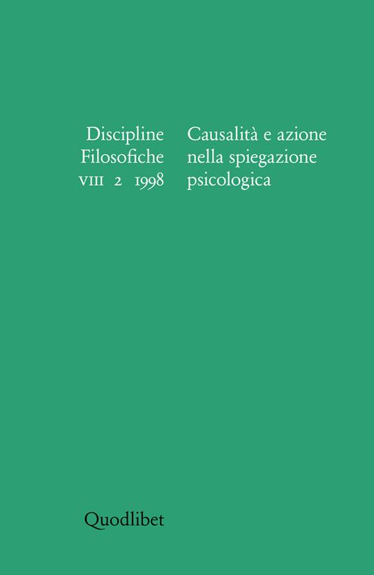 Discipline filosofiche (1998) (2). Causalità e azione nella spiegazione psicologica - copertina