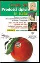 Guida dei prodotti tipici in Italia. Vol. 1: Italia centro-nord. - copertina