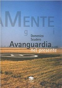 Avanguardia nel presente - Domenico Scudero - copertina