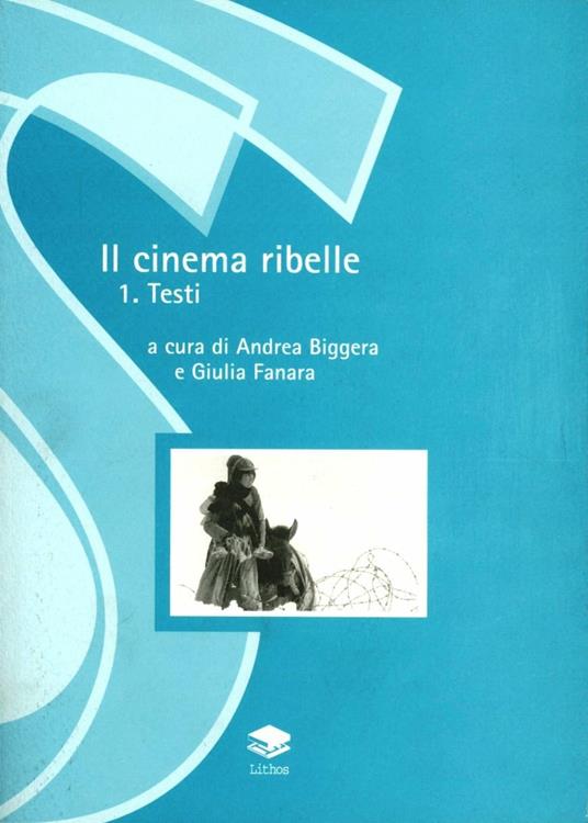 Il cinema ribelle. Vol. 1: Testi. - copertina