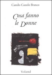 Cosa fanno le donne - Camilo Castelo Branco - copertina