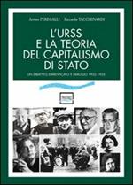 L' URSS e la teoria del capitalismo di Stato. Un dibattito dimenticato e rimosso (1932-1955)