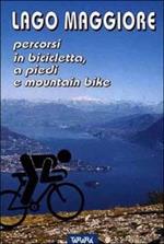Lago Maggiore. Percorsi in bicicletta, a piedi e mountain bike