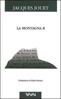 La montagna R - Jacques Jouet - copertina