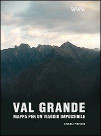 Val Grande. Mappa per viaggio impossibile. DVD - Nicola Piovesan - copertina