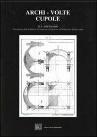 Archi, volte, cupole - Gustav A. Breymann - copertina