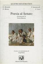 Poesia al Senato. Quattro senatori poeti: Montale, Bloise, Antonicelli, Levi