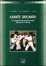 Karate giocando. La scoperta del proprio corpo attraverso il karate