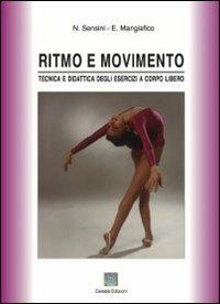 Ritmo e movimento. Tecnica e didattica degli esercizi a corpo libero - Elia Mangiafico,Nicoletta Sensini - ebook