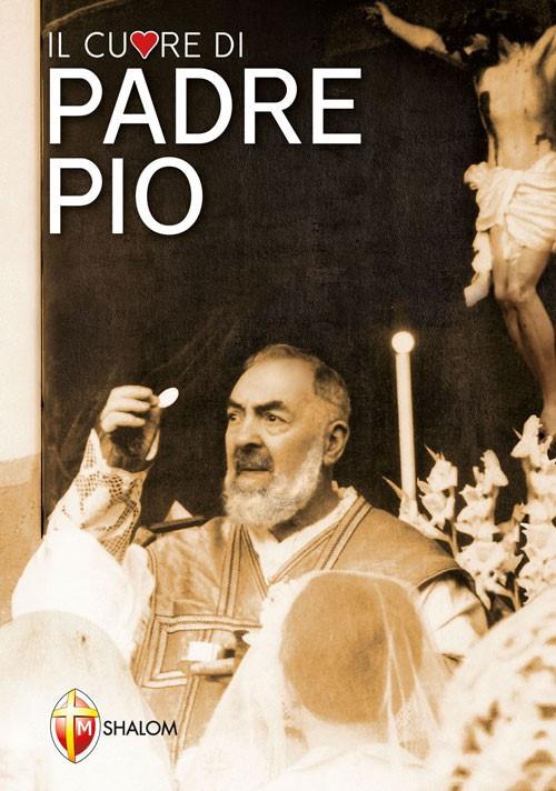Il cuore di padre Pio - Giuseppe Giacomelli - copertina