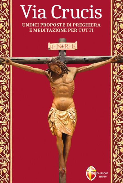 Via Crucis. Undici proposte di preghiera e meditazione per tutti - copertina