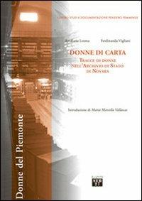 Donne di carta. Tracce di donne nell'Archivio di Stato di Novara - Emiliana Losma,Ferdinanda Vigliani - copertina