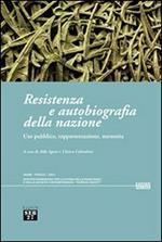 Resistenza e autobiografia della nazione. Uso pubblico, rappresentazione, memoria