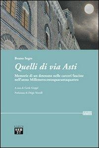 Quelli di via Asti. Memorie di un detenuto nelle carceri fasciste nell'anno Millenovecentoquarantaquattro - Bruno Segre - copertina