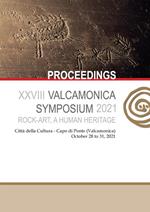 Rock-art, a human heritage. Proceedings of the XXVIII Valcamonica Symposium (October 28-31, 2021). Ediz. multilingue