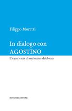 In dialogo con Agostino. L'esperienza di un'anima dubbiosa