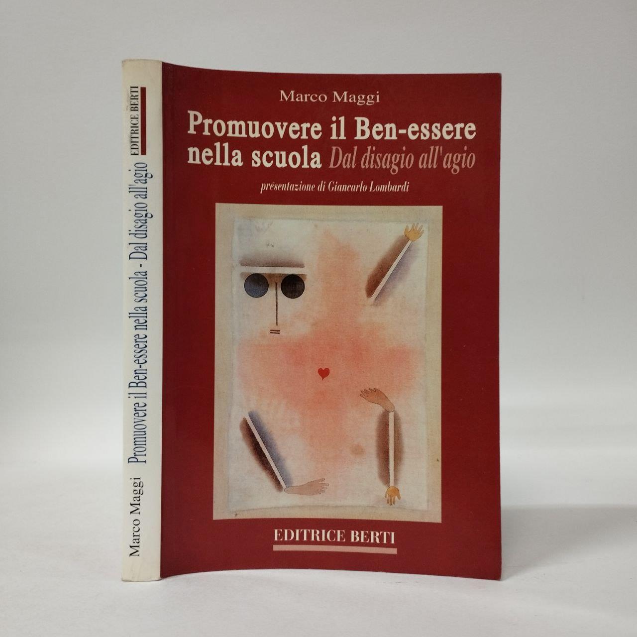 Promuovere il ben-essere nella scuola. Dal disagio all'agio