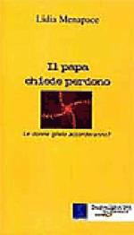 Il papa chiede perdono. Le donne glielo accorderanno?