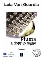 Pluma a doppio taglio
