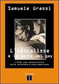 L' Apocalisse e la peste dei gay. L'Aids come metanarrativa nella letteratura anglo-americana - Samuele Grassi - copertina