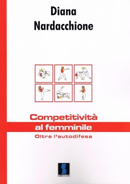 Competitività al femminile. Oltre l'autodifesa - Diana Nardacchione - copertina