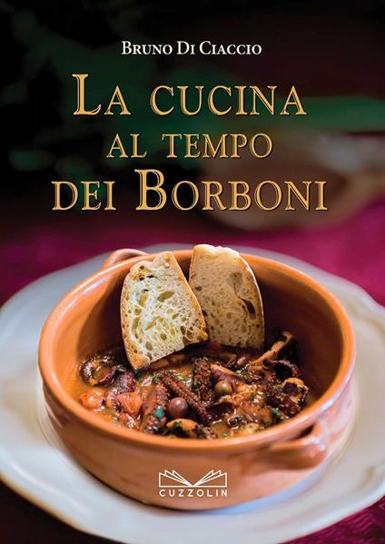 La cucina al tempo dei Borboni - Bruno Di Ciaccio - copertina