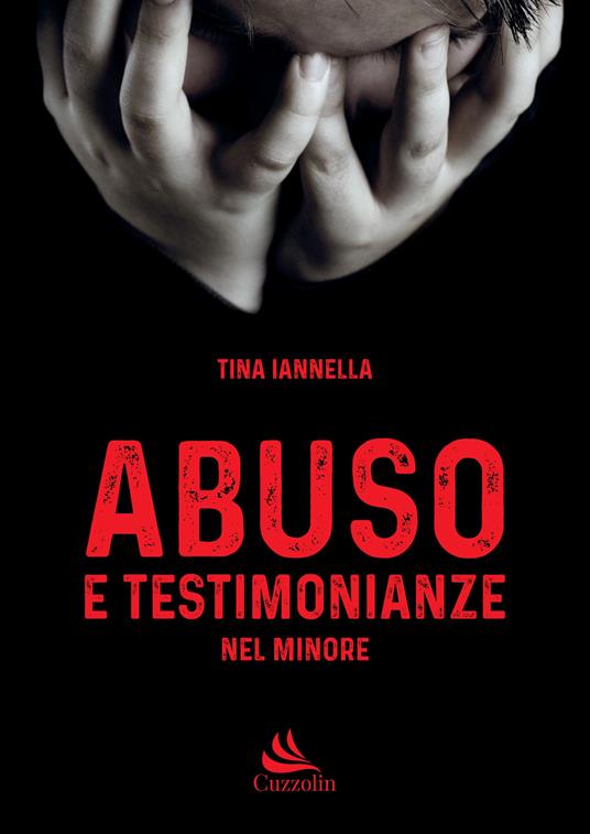 Abuso e testimonianze nel minore - Tina Iannella - copertina