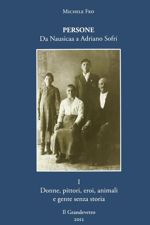 Persone. Da Nausicaa a Adriano Sofri - Michele Feo - copertina