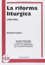 La riforma liturgica (1948-1975). Nuova ediz.