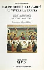 Dall'essere nella carità al vivere la carità. Principi di spiritualità e linee metodologiche per la famiglia vincenziana